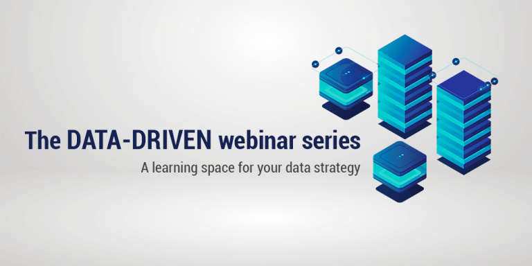 “The DATA-DRIVEN webinar series, a space where you will learn key ...